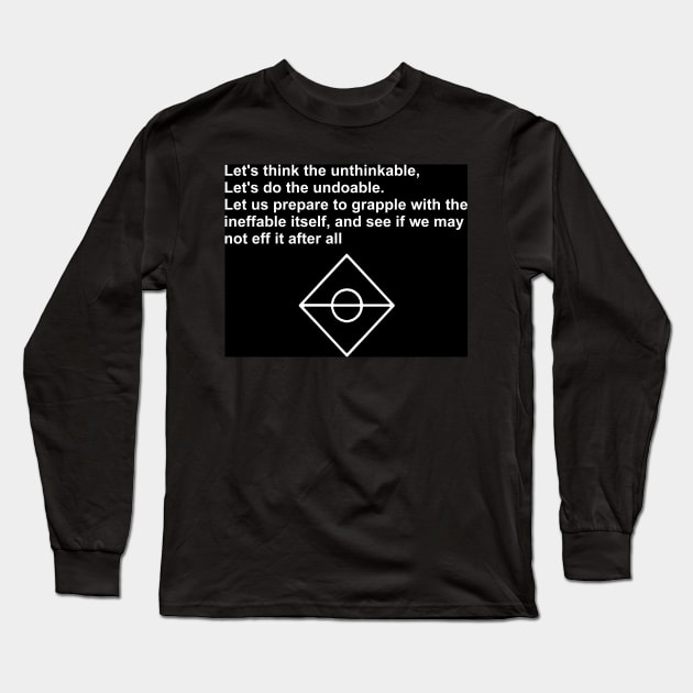 Let's do the unthinkable Long Sleeve T-Shirt by SHappe